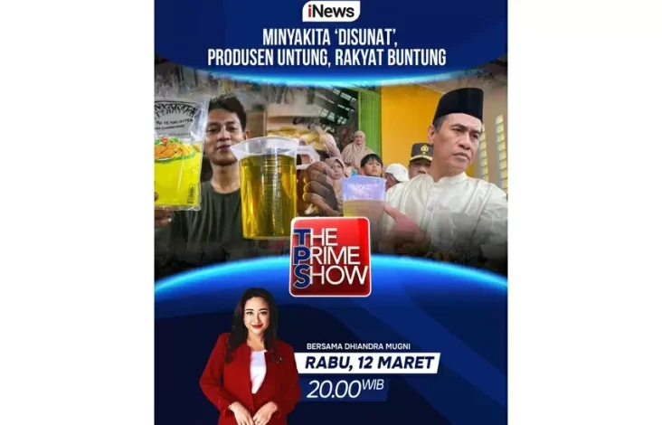 Waktu petang Hal ini The Prime Show MINYAKITA DISUNAT, PRODUSEN UNTUNG, RAKYAT BUNTUNG dengan Dhiandra Mugni, Hanya pada iNews